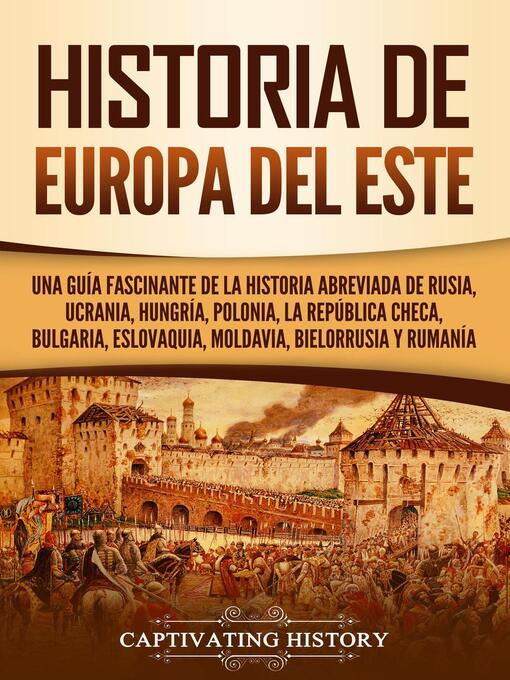 Title details for Historia de Europa del Este by Captivating History - Available